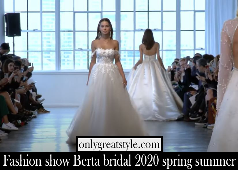 Fashion show Berta bridal 2020 spring summer Fashion show Berta bridal 2020 spring summer