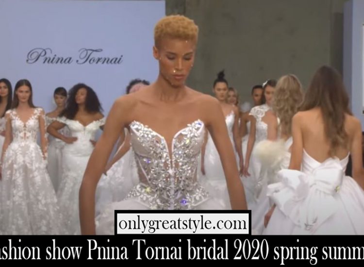 Fashion show Pnina Tornai bridal 2020 spring summer