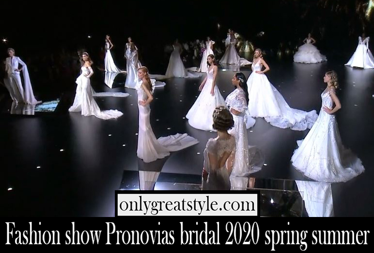 Fashion show Pronovias bridal 2020 spring summer