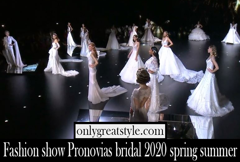 Fashion show Pronovias bridal 2020 spring summer Fashion show Pronovias bridal 2020 spring summer