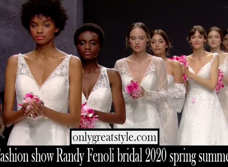 Fashion show Randy Fenoli bridal 2020 spring summer