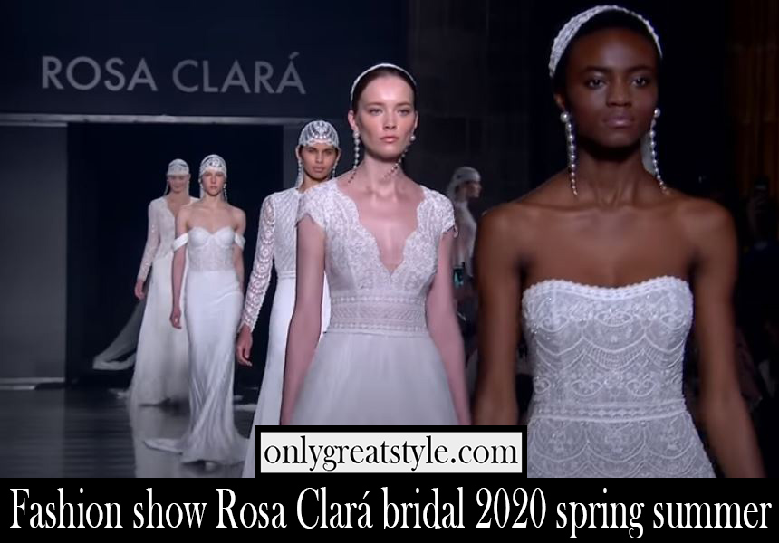 Fashion show Rosa Clará bridal 2020 spring summer