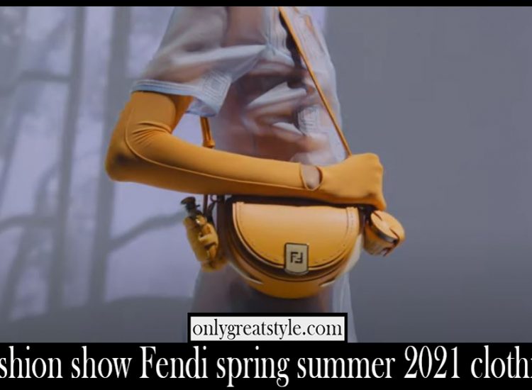 Fashion show Fendi spring summer 2021 clothing