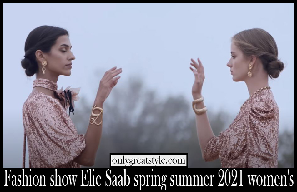 Fashion show Elie Saab spring summer 2021 womens