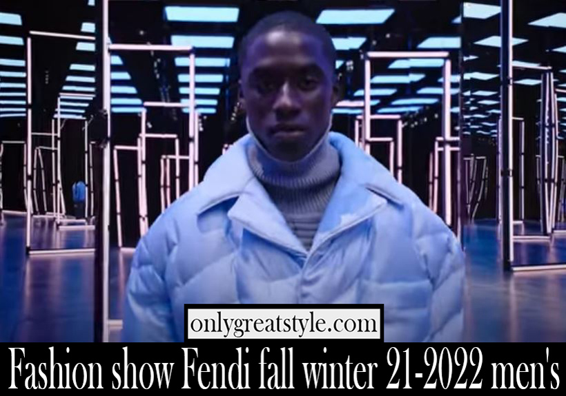 Fashion show Fendi fall winter 21 2022 mens