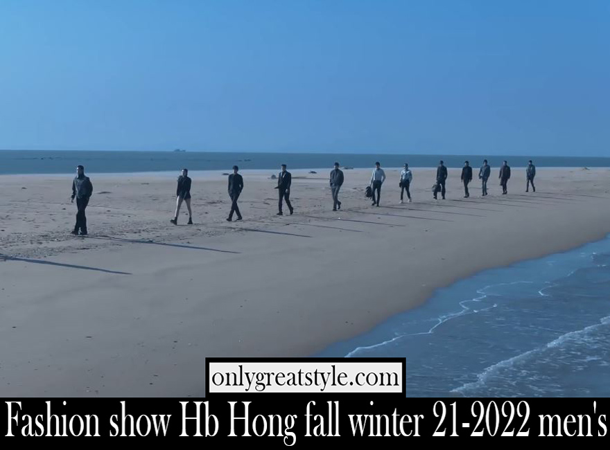 Fashion show Hb Hong fall winter 21 2022 mens