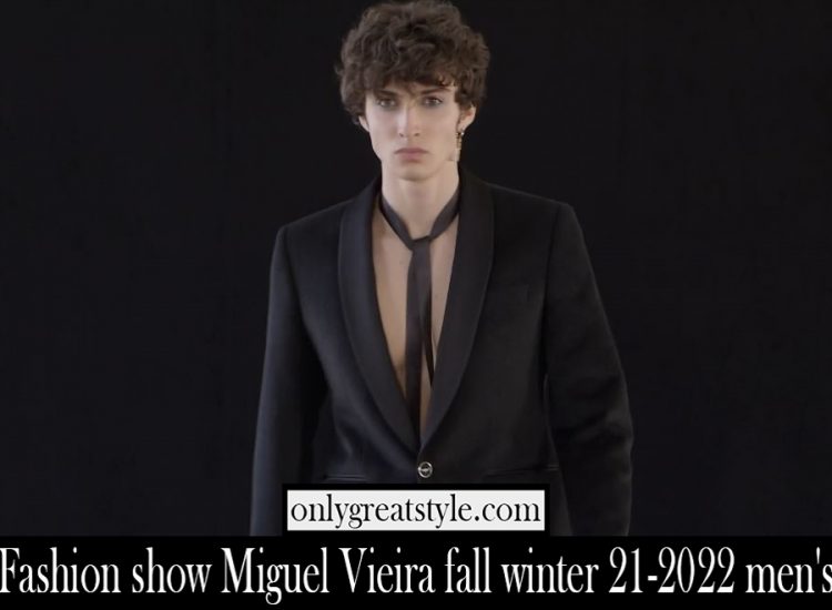 Fashion show Miguel Vieira fall winter 21 2022 mens