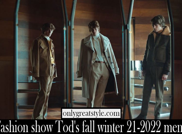 Fashion show Tods fall winter 21 2022 mens