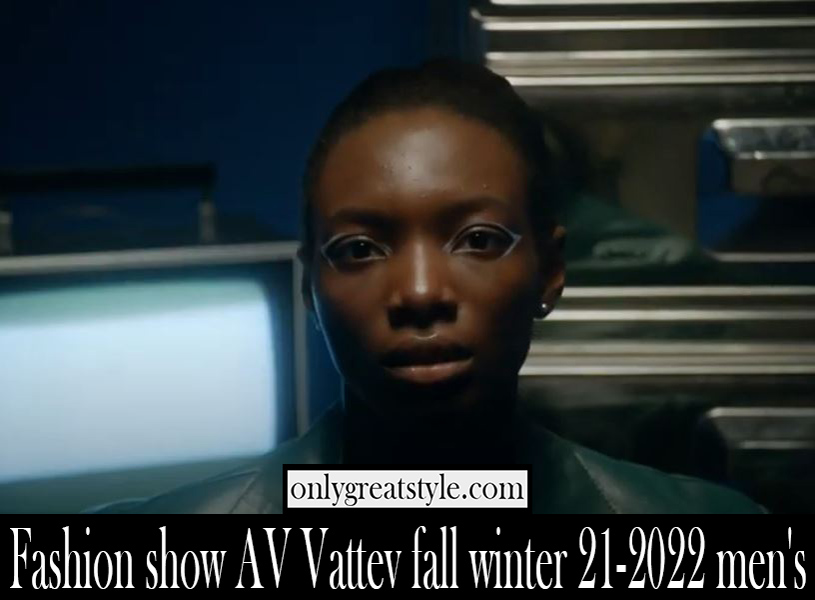 Fashion show AV Vattev fall winter 21 2022 mens