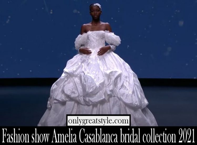 Fashion show Amelia Casablanca bridal collection 2021