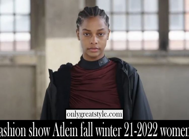 Fashion show Atlein fall winter 21 2022 womens