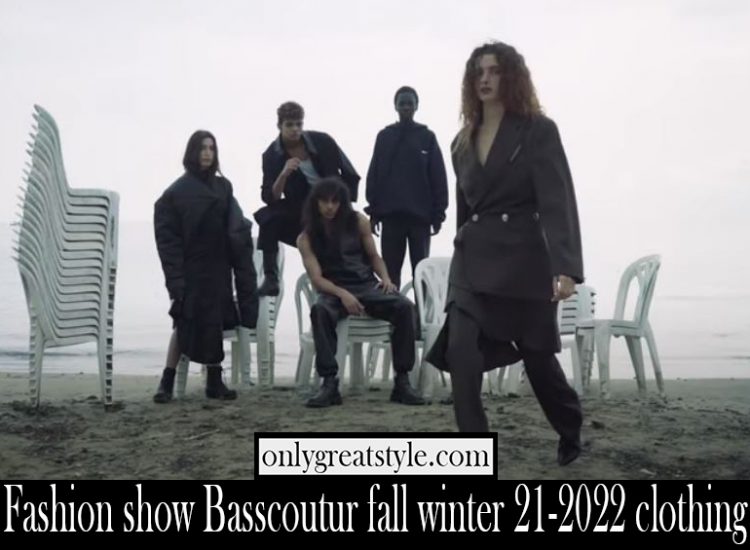Fashion show Basscoutur fall winter 21 2022 clothing