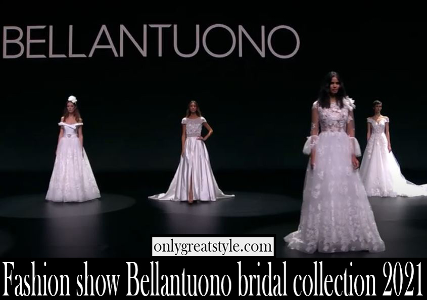 Fashion show Bellantuono bridal collection 2021
