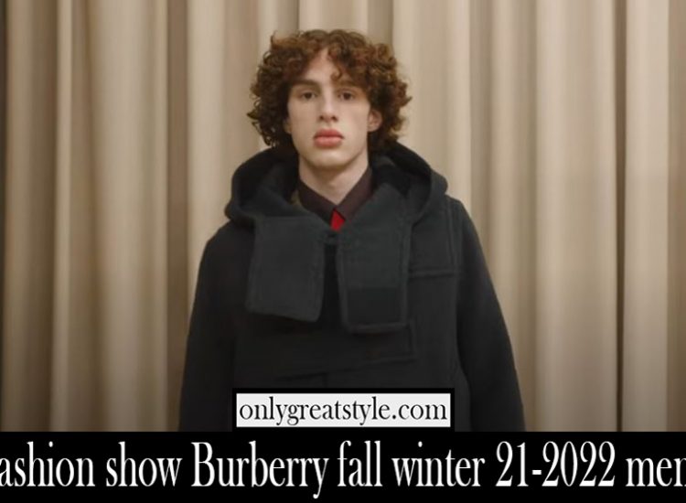 Fashion show Burberry fall winter 21 2022 mens
