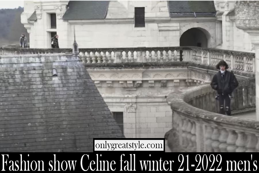Fashion show Celine fall winter 21 2022 mens