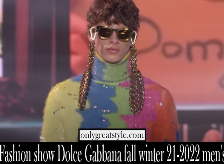 Fashion show Dolce Gabbana fall winter 21 2022 mens