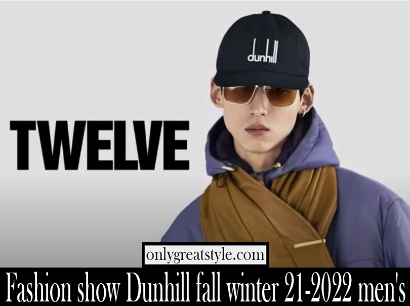 Fashion show Dunhill fall winter 21 2022 mens