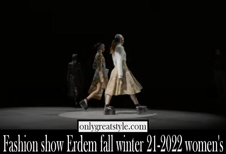 Fashion show Erdem fall winter 21 2022 womens