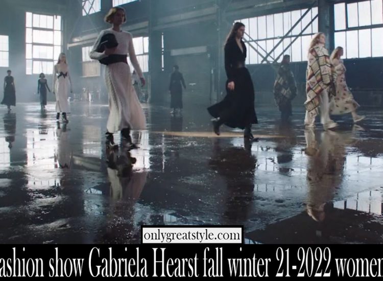 Fashion show Gabriela Hearst fall winter 21 2022 womens