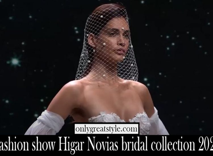 Fashion show Higar Novias bridal collection 2021