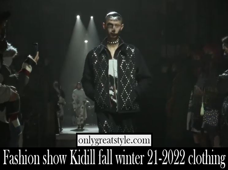 Fashion show Kidill fall winter 21 2022 clothing