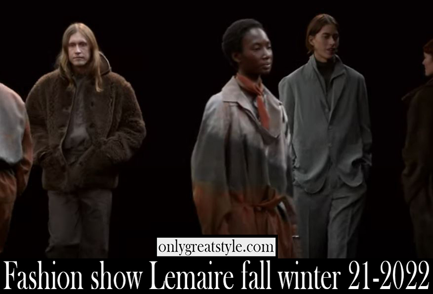 Fashion show Lemaire fall winter 21 2022