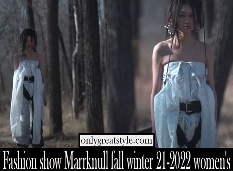 Fashion show Marrknull fall winter 21 2022 womens
