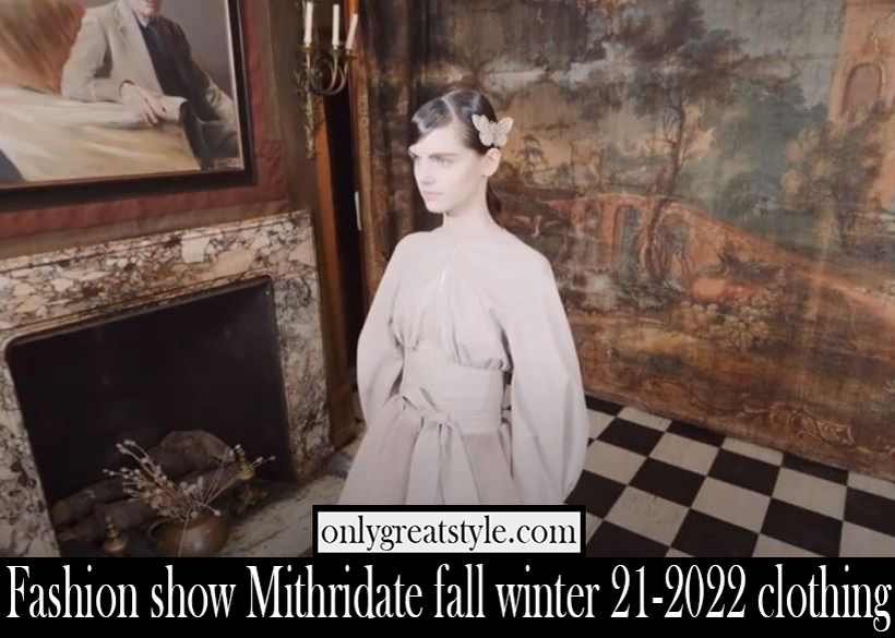 Fashion show Mithridate fall winter 21 2022 clothing