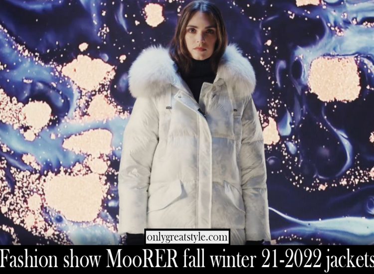 Fashion show MooRER fall winter 21 2022 jackets