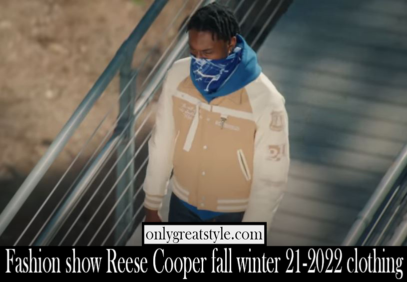 Fashion show Reese Cooper fall winter 21 2022 clothing