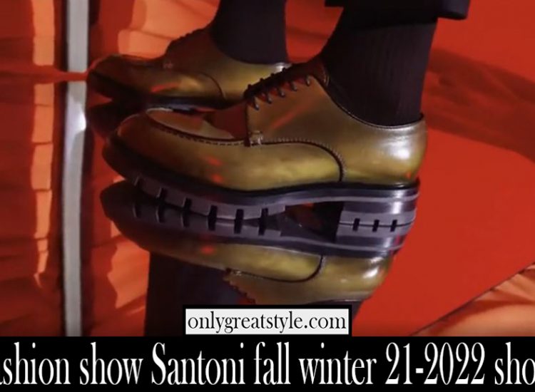 Fashion show Santoni fall winter 21 2022 shoes