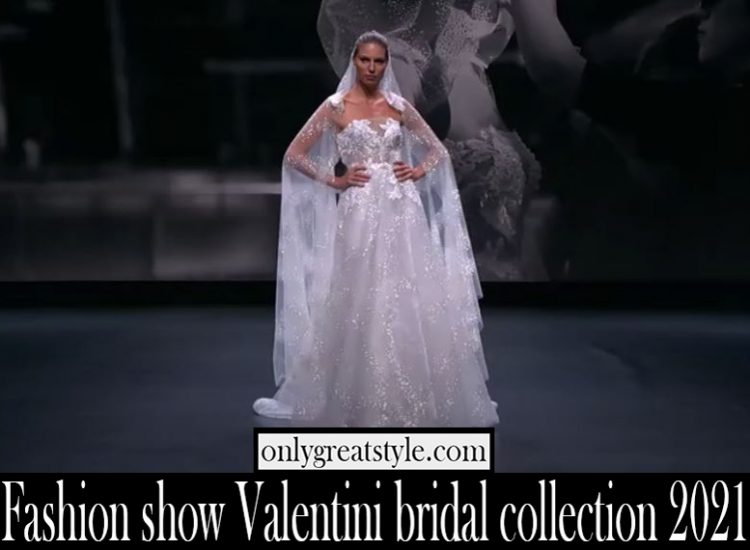Fashion show Valentini bridal collection 2021