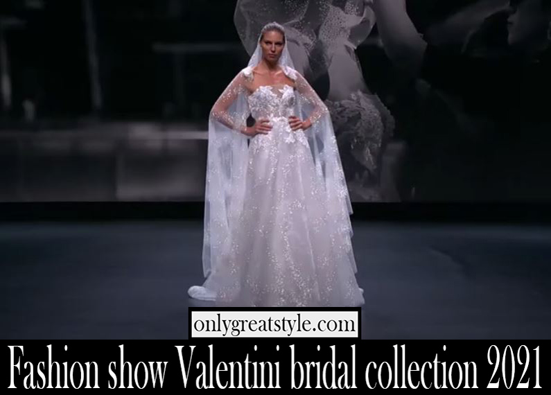 Fashion show Valentini bridal collection 2021