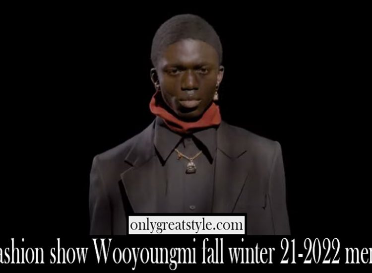 Fashion show Wooyoungmi fall winter 21 2022 mens