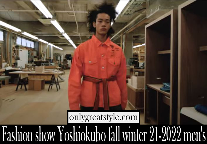 Fashion show Yoshiokubo fall winter 21 2022 mens
