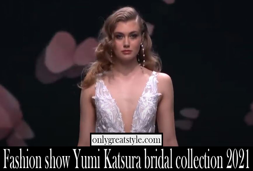 Fashion show Yumi Katsura bridal collection 2021