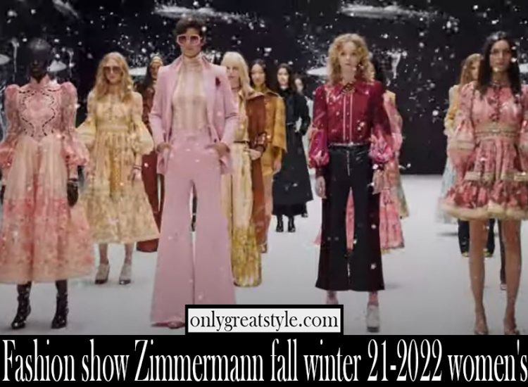 Fashion show Zimmermann fall winter 21 2022 womens