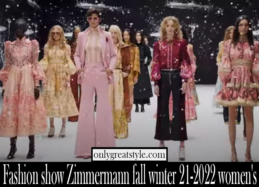 Fashion show Zimmermann fall winter 21 2022 womens