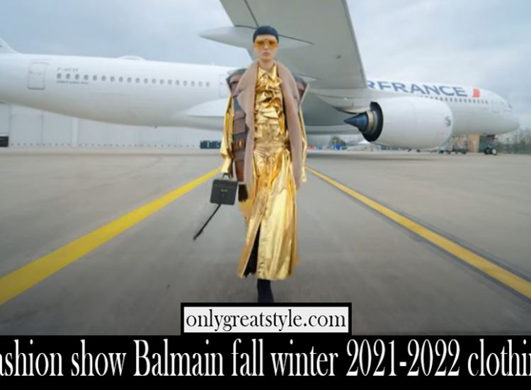 Fashion show Balmain fall winter 2021 2022 clothing