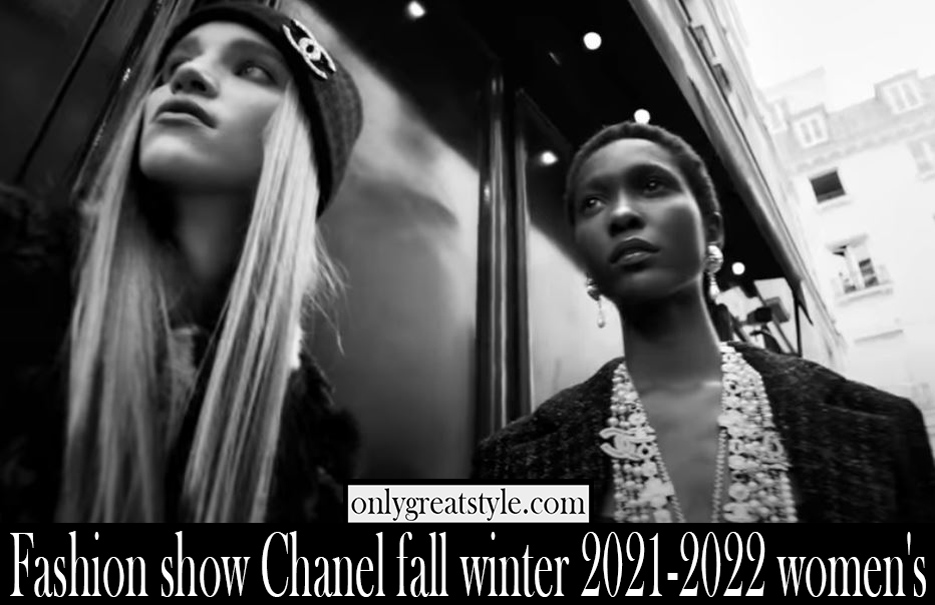 Fashion show Chanel fall winter 2021 2022 womens Fashion show Chanel fall winter 2021 2022 womens