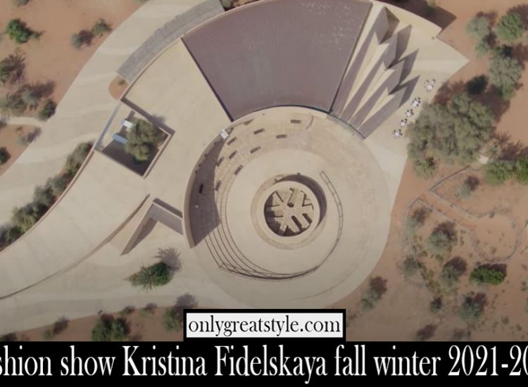 Fashion show Kristina Fidelskaya fall winter 2021 2022