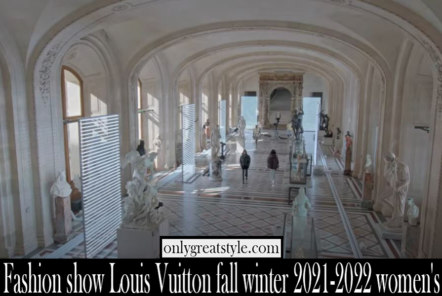Fashion show Louis Vuitton fall winter 2021 2022 womens