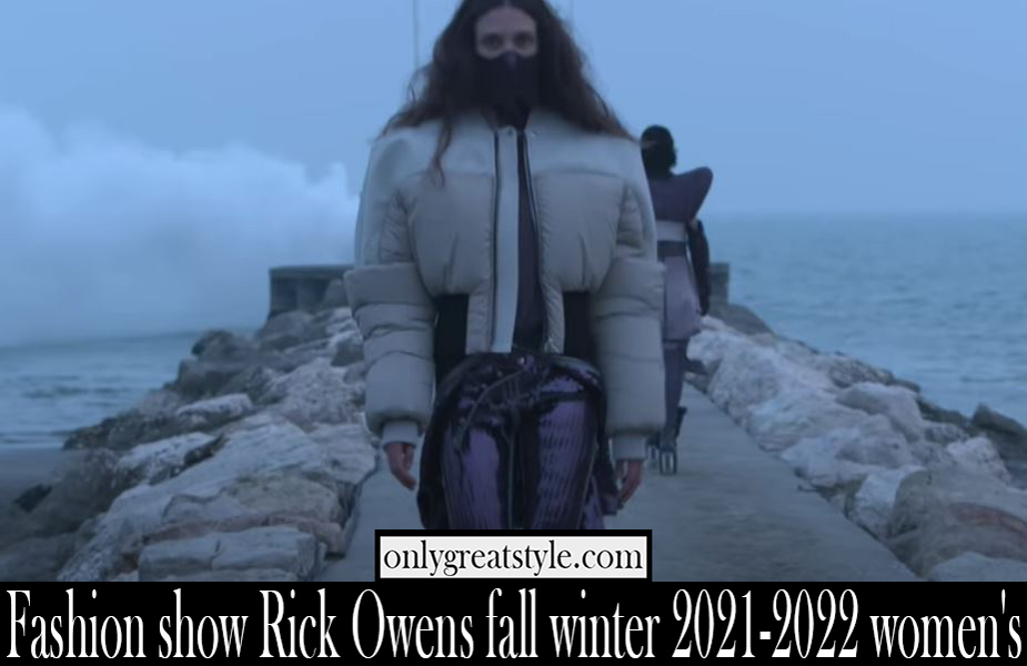 Fashion show Rick Owens fall winter 2021 2022 womens