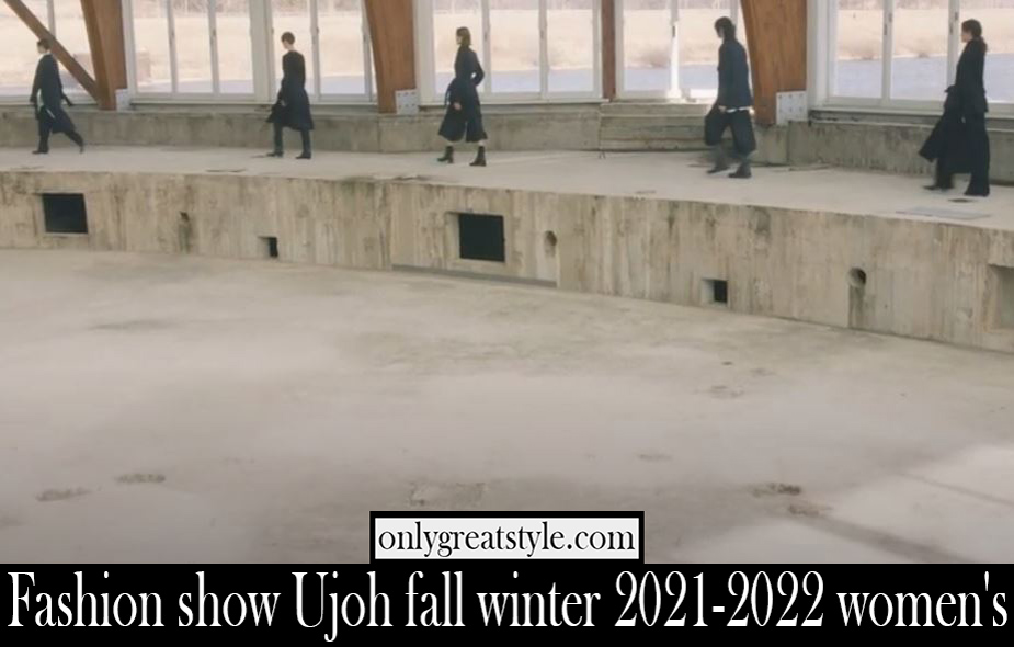 Fashion show Ujoh fall winter 2021 2022 womens