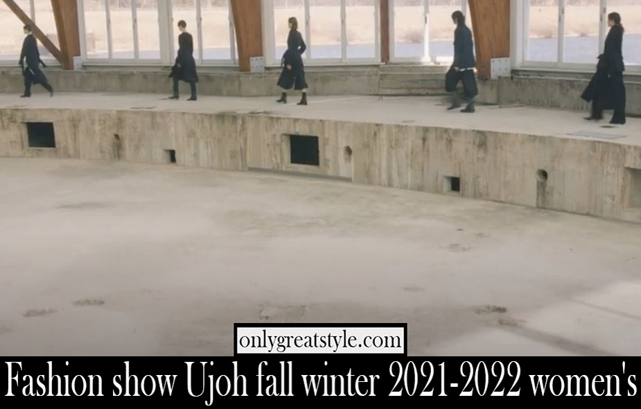 Fashion show Ujoh fall winter 2021 2022 womens Fashion show Ujoh fall winter 2021 2022 womens