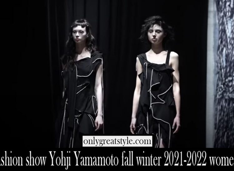 Fashion show Yohji Yamamoto fall winter 2021 2022 womens