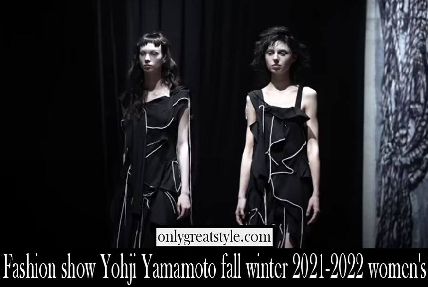 Fashion show Yohji Yamamoto fall winter 2021 2022 womens