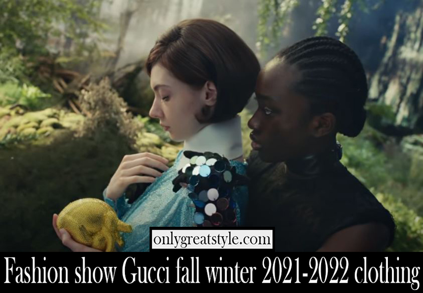 Aria fashion show Gucci fall winter 2021 2022 clothing