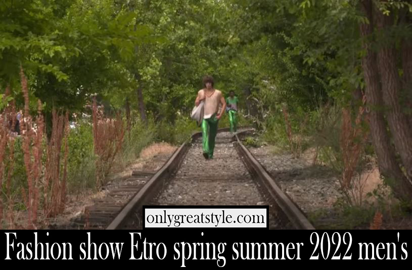 Fashion show Etro spring summer 2022 mens