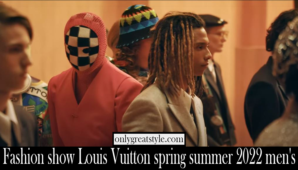 Fashion show Louis Vuitton spring summer 2022 mens